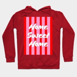 Home Sweet Home Pink and Red Stripes Hoodie